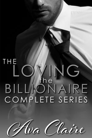 bigCover of the book The Loving the Billionaire Complete Series by 