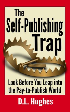 Cover of The Self-Publishing Trap: Look Before You Leap into the Pay-to-Publish World