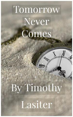 Cover of the book Tomorrow Never Comes by T.M Krieg