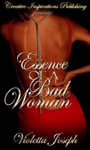 Cover of the book Essence of A Bad Woman by Mary Fewko