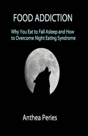 Book cover of Food Addiction: Why You Eat to Fall Asleep and How to Overcome Night Eating Syndrome