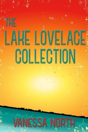 Cover of the book The Lake Lovelace Collection by Katharina Bordet