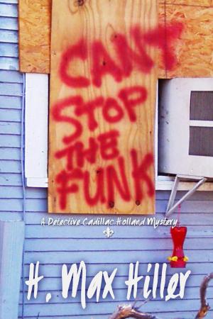 Cover of the book Can't Stop the Funk by Brett Halliday
