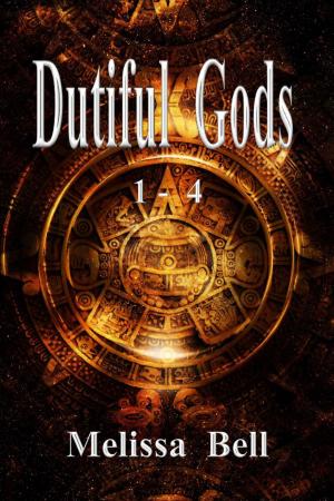 Cover of the book Dutiful Gods by Melissa Bell