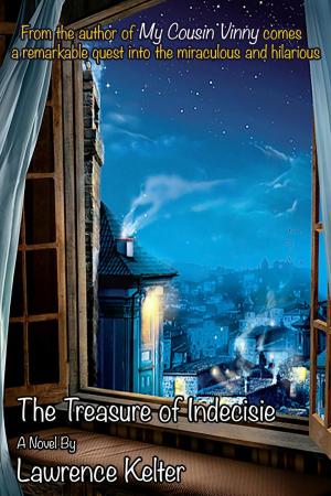 Cover of the book The Treasure of Indecisie by Cynthia Wicklund