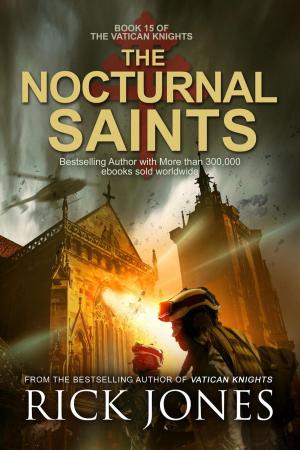 Cover of the book The Nocturnal Saints by Scott Lynch