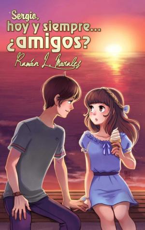 Cover of the book Sergio, hoy y siempre ¿amigos? by Jennifer Anne Davis