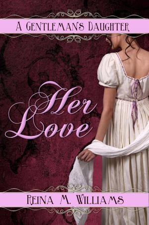 Cover of A Gentleman's Daughter: Her Love