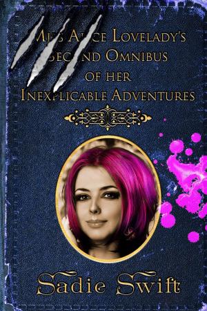 Cover of Miss Alice Lovelady's Second Omnibus of her Inexplicable Adventures