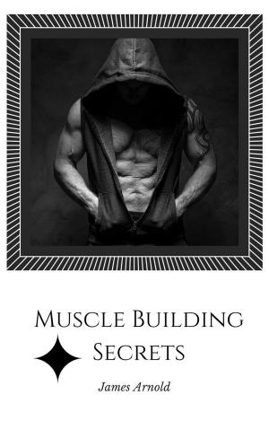 Cover of the book Muscle Building Secrets by Kate White
