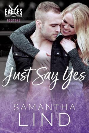 Cover of the book Just Say Yes by Ada Frost