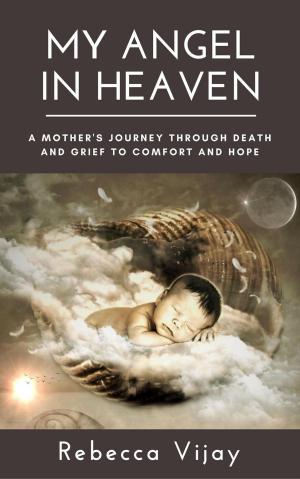 Cover of the book My Angel in Heaven by J. E. Hazlett Lynch