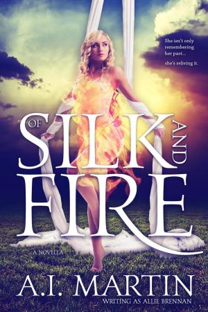 Cover of the book Of Silk and Fire by Andrea Domanski