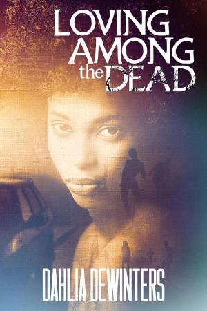 Cover of the book Loving Among the Dead by Nina Kiriki Hoffman, Dean Wesley Smith, Kristine Kathryn Rusch