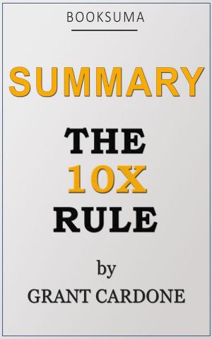 Book cover of Summary: The 10X Rule by Grant Cardone