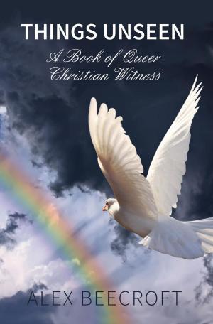 Cover of Things Unseen: A book of Queer Christian Witness