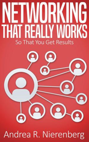 Cover of the book Networking That Really Works by EJ Divitt