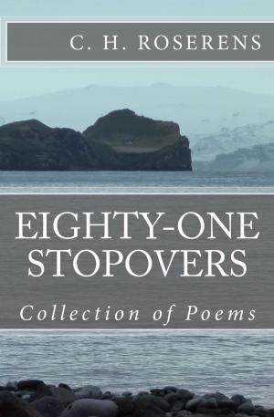 Cover of the book Eighty-One Stopovers: Collection of Poems by Robert Martin