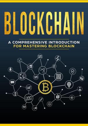 Book cover of Blockchain - A Comprehensive Introduction For Mastering Blockchain