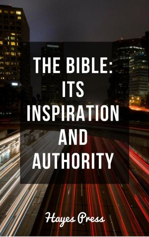 Book cover of The Bible - Its Inspiration and Authority