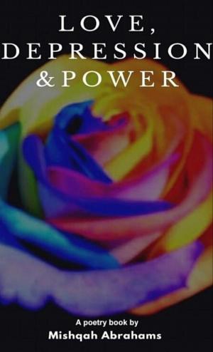 Cover of the book Love, Depression & Power by Carlton Rolle