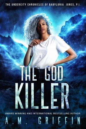 Cover of the book The God Killer by Monica Shaughnessy