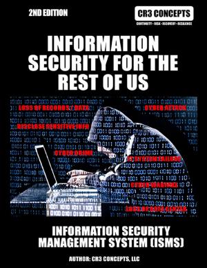 Cover of the book Information Security for the Rest of Us: Information Security Management System: 2nd Edition by Dirk Jan Barreveld, editor