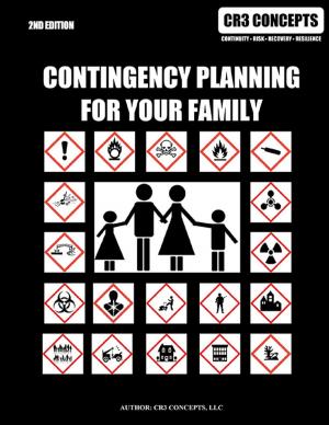 Cover of the book Contingency Planning for Your Family: 2nd Edition by Daniel R. Kern