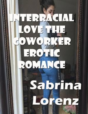 Cover of the book Interracial Love the Coworker Erotic Romance by Goldmine Reads