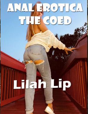 Cover of the book Anal Erotica the Coed by Dustin Humphreys