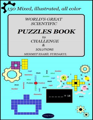 Cover of the book World’s Great Scientific Puzzles Book to Challenge & Solutions: "150 Mixed, Illustrated, All Color" by Nelson Rice