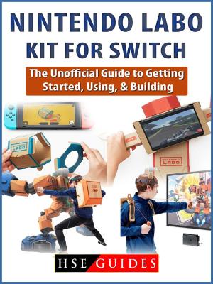 Cover of the book Nintendo Labo Kit for Switch by Josh Abbott