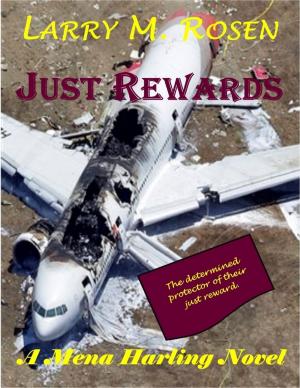 Book cover of Just Rewards: A Mena Harling Novel