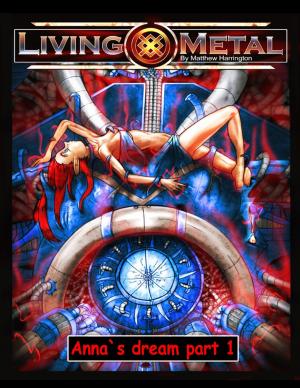 Book cover of Living Metal: Anna's Dream Part 1