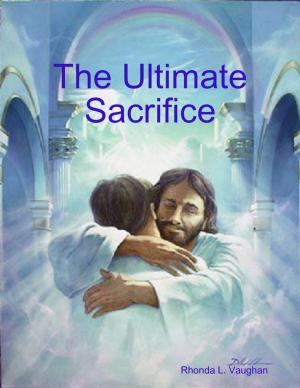 Cover of the book The Ultimate Sacrifice by Anne A. Sears