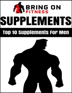 Cover of the book Supplements: Top 10 Supplements for Men by Tami Brady