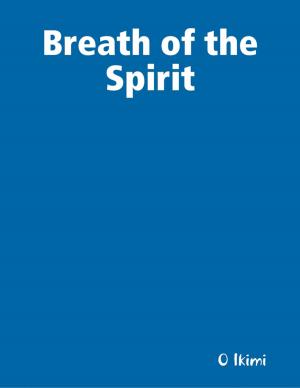 Cover of the book Breath of the Spirit by S. Alessandro Martinez, Philip Kleaver, Raven McAllister, Wallace Boothill, C.S. Anderson, Jeff Robertson, M.R. Wallace, Stanley B. Webb, Jared Kane, Jeff C. Stevenson