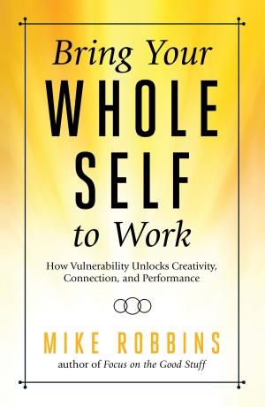 Book cover of Bring Your Whole Self To Work