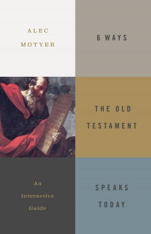 Cover of the book 6 Ways the Old Testament Speaks Today by D. A. Carson, David S. Dockery, Paul R. House, R. Albert Mohler Jr., Richard Mouw, Gregory Alan Thornbury, John D. Woodbridge, Ben Peays, Russell Moore, Owen Strachan