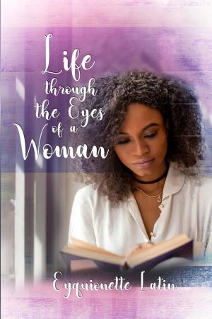 Cover of the book Life through the Eyes of a Woman by Daniel Corso