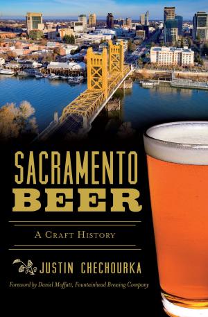 Cover of the book Sacramento Beer by Aimmee L. Rodriguez, Richard A. Hanks, Robin S. Hanks