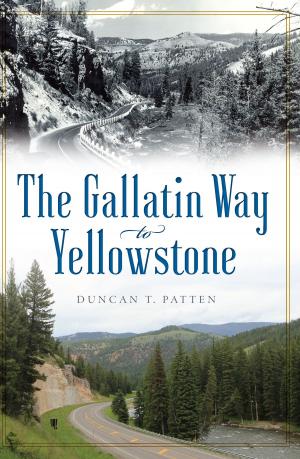Book cover of The Gallatin Way to Yellowstone