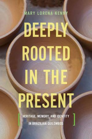 Cover of the book Deeply Rooted in the Present by Michael Burger