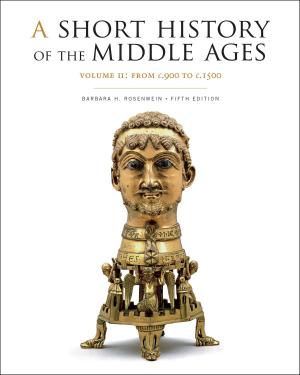 Cover of the book A Short History of the Middle Ages, Volume II by Monica Heller, Bonnie McElhinny