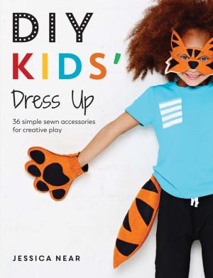 Cover of the book DIY Kids' Dress Up by Jema 'Emilly Ladybird' Hewitt