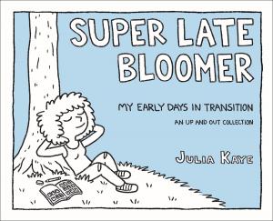 Cover of the book Super Late Bloomer by Catharine Esther Beecher