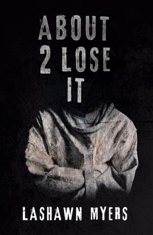 Cover of the book About 2 Lose It by C. K. Hemsworth