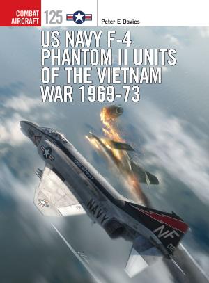 Book cover of US Navy F-4 Phantom II Units of the Vietnam War 1969-73
