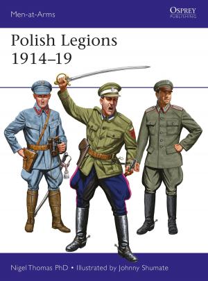 Cover of the book Polish Legions 1914–19 by Diana Moran, Sir Muir Gray