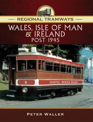 Book cover of Regional Tramways - Wales, Isle of Man and Ireland, Post 1945